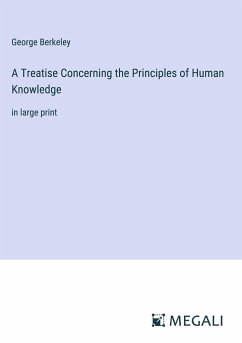 A Treatise Concerning the Principles of Human Knowledge - Berkeley, George