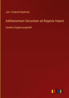 Additamentum Secundum ad Regesta Imperii