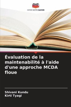 Évaluation de la maintenabilité à l'aide d'une approche MCDA floue - Kundu, Shivani;Tyagi, Kirti