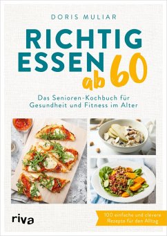 Richtig essen ab 60 (eBook, ePUB) - Muliar, Doris