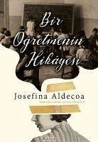 Bir Ögretmenin Hikayesi - Aldecoa, Josefine