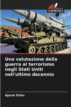 Una valutazione della guerra al terrorismo negli Stati Uniti nell'ultimo decennio - Eletu, Ajarat