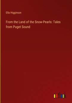 From the Land of the Snow-Pearls: Tales from Puget Sound