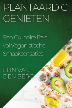 Plantaardig Genieten - Berg, Elin van den