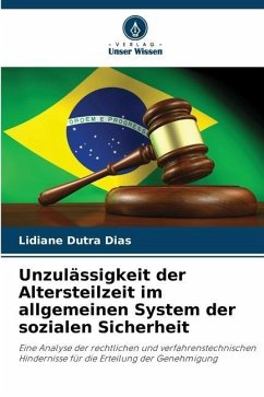 Unzulässigkeit der Altersteilzeit im allgemeinen System der sozialen Sicherheit - Dutra Dias, Lidiane