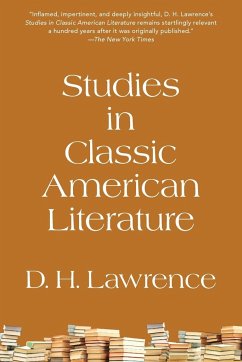 Studies in Classic American Literature (Warbler Classics Annotated Edition) - Lawrence, D. H.