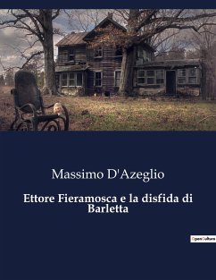 Ettore Fieramosca e la disfida di Barletta - D'Azeglio, Massimo