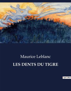 LES DENTS DU TIGRE - Leblanc, Maurice