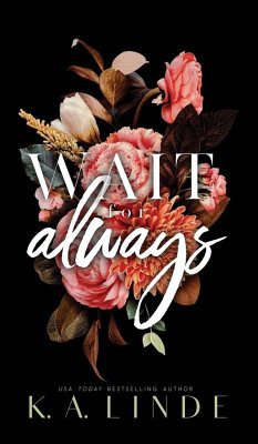 Wait for Always (Special Edition Hardcover) - Linde, K. A.