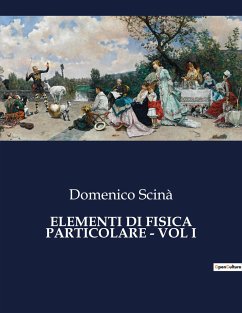 ELEMENTI DI FISICA PARTICOLARE - VOL I - Scinà, Domenico