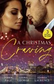 A Christmas Craving: All's Fair in Lust & War / Enemies with Benefits / A White Wedding Christmas (eBook, ePUB)