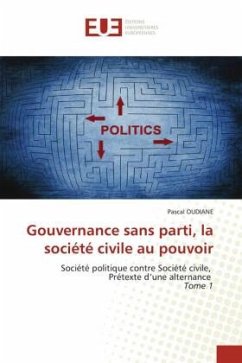 Gouvernance sans parti, la société civile au pouvoir - OUDIANE, Pascal