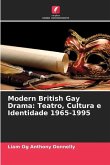 Modern British Gay Drama: Teatro, Cultura e Identidade 1965-1995
