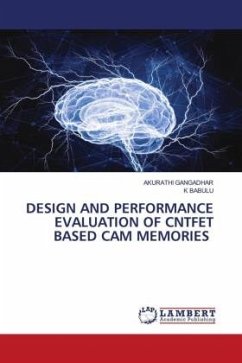 DESIGN AND PERFORMANCE EVALUATION OF CNTFET BASED CAM MEMORIES