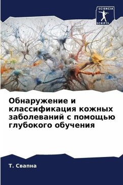 Obnaruzhenie i klassifikaciq kozhnyh zabolewanij s pomosch'ü glubokogo obucheniq - Swapna, T.