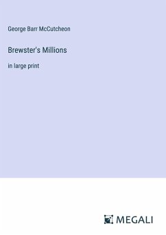 Brewster's Millions - Mccutcheon, George Barr