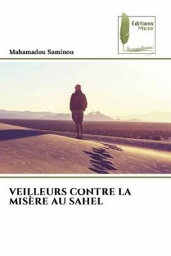 VEILLEURS CONTRE LA MISÈRE AU SAHEL - Saminou, Mahamadou