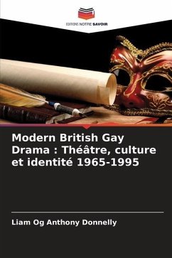 Modern British Gay Drama : Théâtre, culture et identité 1965-1995 - Donnelly, Liam Og Anthony