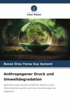 Anthropogener Druck und Umweltdegradation - Orou Yorou Guy Aymard, Basse