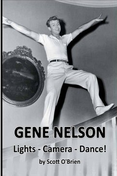 Gene Nelson - Lights! Camera! Dance! - O'Brien, Scott
