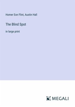 The Blind Spot - Flint, Homer Eon; Hall, Austin