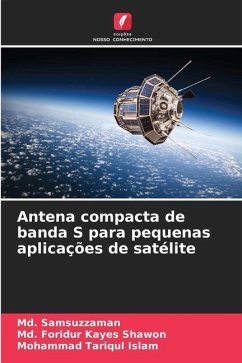 Antena compacta de banda S para pequenas aplicações de satélite - Samsuzzaman, Md.;Shawon, Md. Foridur Kayes;Islam, Mohammad Tariqul