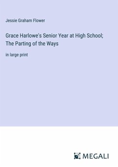 Grace Harlowe's Senior Year at High School; The Parting of the Ways - Flower, Jessie Graham