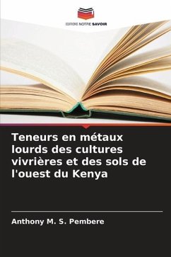 Teneurs en métaux lourds des cultures vivrières et des sols de l'ouest du Kenya - Pembere, Anthony M. S.