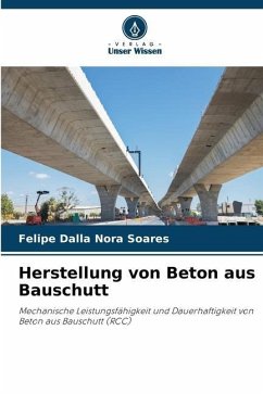 Herstellung von Beton aus Bauschutt - Dalla Nora Soares, Felipe