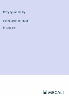 Peter Bell the Third - Shelley, Percy Bysshe