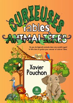 Curieuses fables animalières - Xavier Pouchon