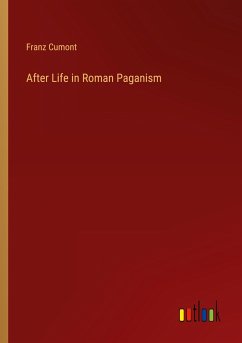 After Life in Roman Paganism - Cumont, Franz