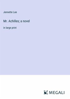 Mr. Achilles; a novel - Lee, Jennette