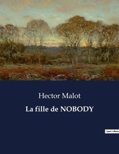 La fille de NOBODY - Malot, Hector