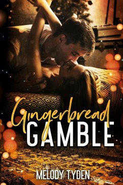 Gingerbread Gamble - Tyden, Melody