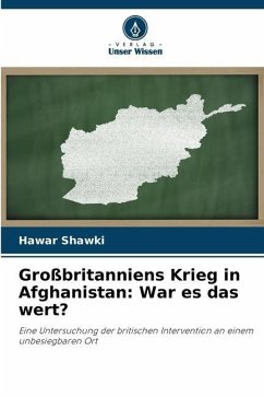 Großbritanniens Krieg in Afghanistan: War es das wert? - Shawki, Hawar