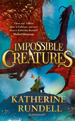 Impossible Creatures (eBook, ePUB) - Rundell, Katherine