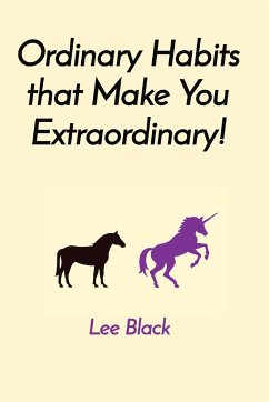 Ordinary Habits that Make You Extraordinary! - Black, Lee