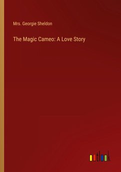 The Magic Cameo: A Love Story - Sheldon, Georgie