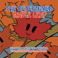 The Determined Maple Leaf - Martineau-Marshall, Elizabeth