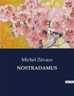 NOSTRADAMUS - Zévaco, Michel