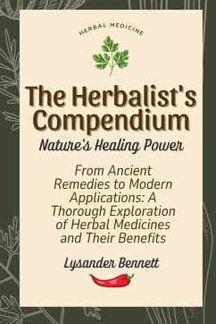 The Herbalist's Compendium - Bennett, Lysander