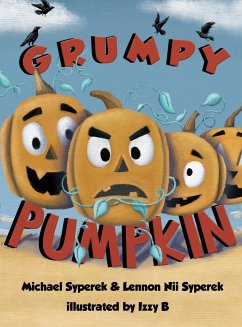 Grumpy Pumpkin - Syperek, Lennon Nii; Syperek, Michael