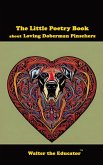 The Little Poetry Book about Loving Doberman Pinschers