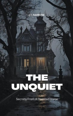 The Unquiet - Harrow, J. T.