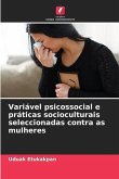 Variável psicossocial e práticas socioculturais seleccionadas contra as mulheres