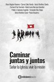 Caminar juntas y juntos.