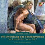 Die Entstehung des Sonnensystems (Der kosmische Code - Teil 1) (MP3-Download)