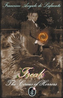 Freak - The Circus of Horrors - Lafuente, Francisco Angulo de