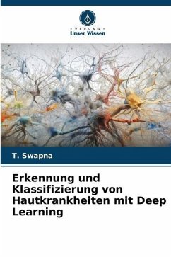 Erkennung und Klassifizierung von Hautkrankheiten mit Deep Learning - Swapna, T.